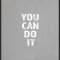 You Can Do It 