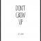 Don't Grow Up