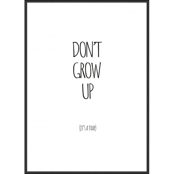 Don't Grow Up